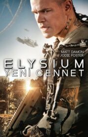 Elysium: Yeni Cennet izle (2013) izle